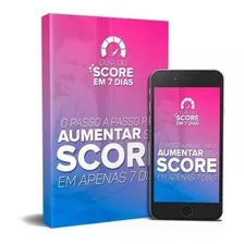 Aumente Seu Score Em 7 Dias! Promoção Frete Grátis!