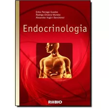 Endocrinologia, De Alexander Koglin Benchimol, Erika Paniago Guedes, Rodrigo Oliveira Moreira. Editora Rubio, Edição 1 Em Português, 2006