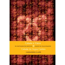 Cidade De Vidro E Cidade Dos Anjos Caídos (edição De Colecionador - 2 Em 1), De Clare, Cassandra. Série Os Instrumentos Mortais (2), Vol. 2. Editora Record Ltda., Capa Dura Em Português, 2015