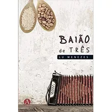 Baião De Três, De Lu Menezes. Editora Alley Em Português