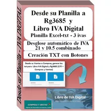Su Planilla A Rg3685 Y Libro Iva Digital - Excel A Txt