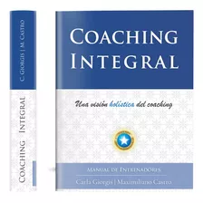 Coaching Integral | Una Visión Holística Del Coaching