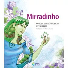 Mirradinho, De Silva, Conceil Corrêa Da. Série Viagens Do Coração Editora Do Brasil, Capa Mole Em Português, 2010