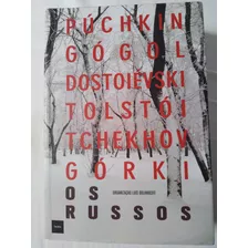Os Russos Púchkin Gógol Dostoiévski Tolstói Tchekhov Górki