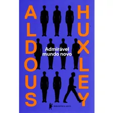 Admirável Mundo Novo ( Aldous Huxley )