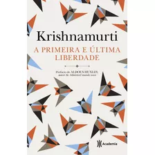 Livro A Primeira E A Última Liberdade