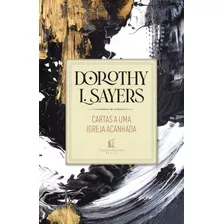 Cartas A Uma Igreja Acanhada, De Dorothy L. Sayers. Vida Melhor Editora S.a, Capa Dura Em Português, 2022