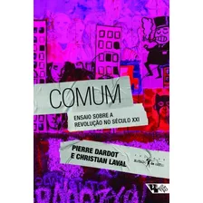 Comum Ensaio Sobre A Revolução No Século Xxi Pierre Dardot