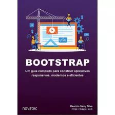 Bootstrap: Um Guia Completo Para Construir Aplicativos Responsivos, Modernos E Eficientes, De Silva Samy. Novatec Editora, Capa Mole Em Português, 2023