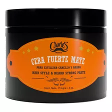 Cera Fijación Fuerte Mate 4 Oz Para Cabello Y Barba Charle´s