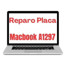Conserto Reparo Placa Mãe Macbook Pro, A1297 Pergunte