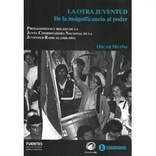 La Otra Juventud, De Oscar Muiño. Editorial Corregidor, Tapa Blanda En Español