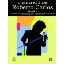O Melhor De Roberto Carlos - Volume 2, De Carlos, Roberto. Editora Irmãos Vitale Editores Ltda, Capa Mole Em Português, 1997