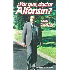 ¿porque Dr. Alfonsin?