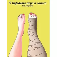 Libro: Il Linfedema Dopo Il Cancro: Stile_compresso (italian