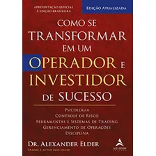 Como Se Transformar Em Um Operador E Investidor De