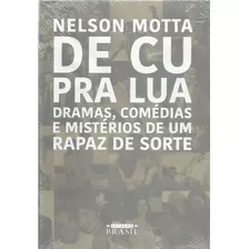 Livro De Cu Pra Lua: Dramas, Comédias .... Nelson Motta Novo