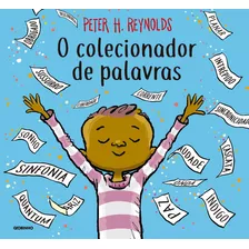 O Colecionador De Palavras, De Peter H. Reynolds. Editora Globo Livros, Capa Mole, Edição 2019 Em Português, 2019