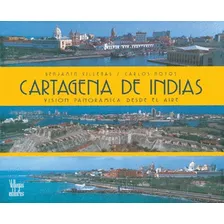 Libro Cartagena De Indias: Visión Panoramica Desde El Aire
