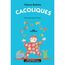 Cacoliques, De Belinky, Tatiana. Série Trava-língua Editora Melhoramentos Ltda., Capa Mole Em Português, 2010
