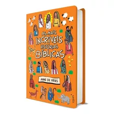 Historias Biblicas Infantil/ Anne Vries / As Mais Incriveis Historias Biblicas