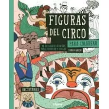 Libro Para Colorear - Figuras Del Circo