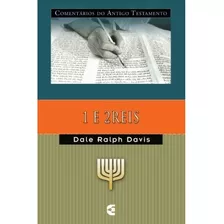 Comentário Do At - 1 E 2reis - Dale Ralph Davis - Cultura Cristã