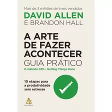 Livro A Arte De Fazer Acontecer: Guia Prático