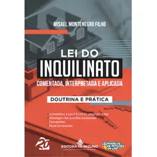 Lei Do Inquilinato Comentada, Interpretada E Aplicada, De Filho Montenegro. Editora Mizuno, Capa Mole Em Português