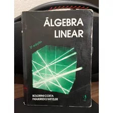 Livro Álgebra Linear - Boldrini 3º Edição Seminovo