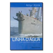 Linha D Agua - Klink, Amyr - Cia Das Letras