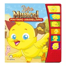 Livro Musical Infantil Pintinho Amarelinho Divertido Com Som