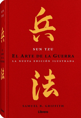 El Arte De Guerra. Nueva Edición Ilustrada Sun Tzu
