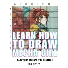  Livro: Aprenda A Desenhar Mecha Girl: Guia Prático Em 4 Eta