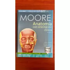 Libro Moore (anatomía Con Orientación Clínica) 8va Edición
