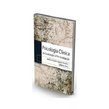 Psicologia Clínica Da Graduação À Pós-graduação