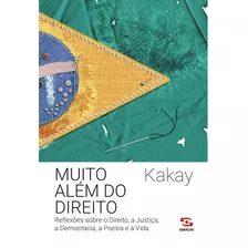 Muito Além Do Direito, De Kakay. Editora Geração Editorial Ltda, Capa Mole Em Português, 2021