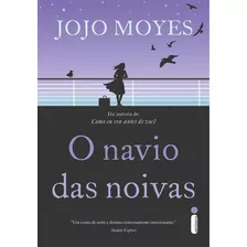 O Navio Das Noivas, De Moyes, Jojo. Editora Intrínseca Ltda., Capa Mole, Edição Livro Brochura Em Português, 2016