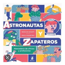 Astronautas Y Zapateros - Nicolas Schuff