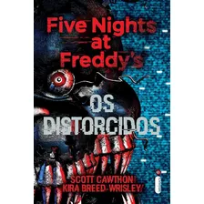 Os Distorcidos: (série Five Nights At Freddys Vol. 2), De Cawthon, Scott. Série Five Nights At Freddy's (2), Vol. 2. Editora Intrínseca Ltda., Capa Mole, Edição Livro Brochura Em Português, 2018