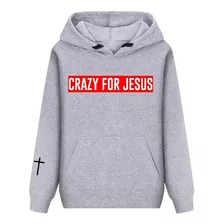 Moletom Crazy For Jesus Cristão Blusa De Frio Canguru