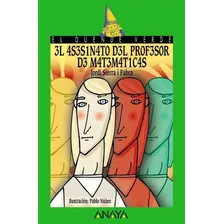 Asesinato Del Profesor De Matematicas, El, De Jordi Sierra I Fabra. Editorial Anaya En Español