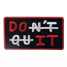 Parche Con Texto En Ingles «do It/don't Quit» Para Pla