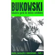 Fabulário Geral Do Delírio Cotidiano, De Bukowski, Charles. Série L&pm Pocket (596), Vol. 596. Editora Publibooks Livros E Papeis Ltda., Capa Mole Em Português, 2007