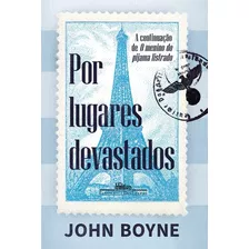 Por Lugares Devastados: A Continuação De O Menino Do Pijam, De Boyne, John. Editora Companhia Das Letras, Capa Mole Em Português