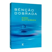 Livro Bênção Dobrada Mark Batterson