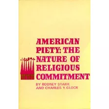 Libro: En Inglés American Piety: The Nature Of Religious Co