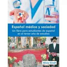 Libro: Espanol Medico Y Sociedad. Giralt, Alicia. Ibd Podipr