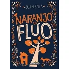 Naranjo En Flúo - Juan Solá