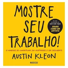 Mostre Seu Trabalho! 10 Maneiras De Compartilhar Sua Criativ